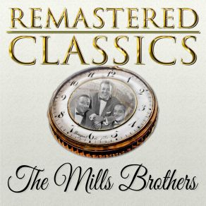 Remastered Classics, Vol. 208, The Mills Brothers album cover
