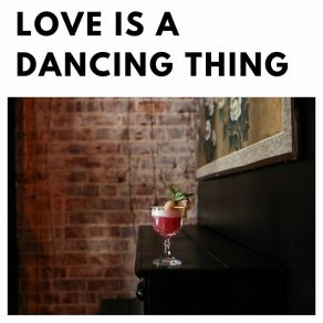 Love Is A Dancing Thing album cover
