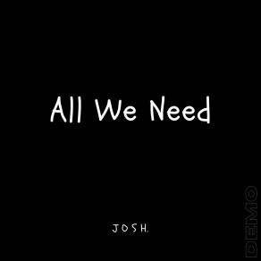 All We Need (Demo) album cover