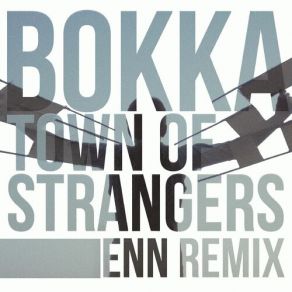 Town Of Strangers - Enn Remix (Maxi-Single) album cover