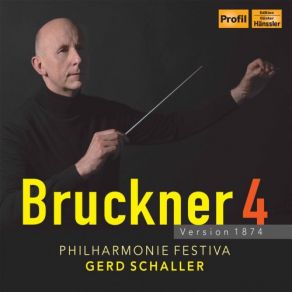 Bruckner: Symphony No. 4 In E-Flat Major, WAB 104 " Romantic " (1874 Version) album cover