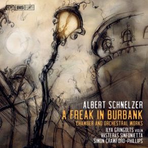Albert Schnelzer: A Freak In Burbank album cover