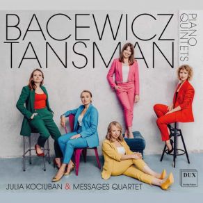 Bacewicz & Tansman: Piano Quintets album cover