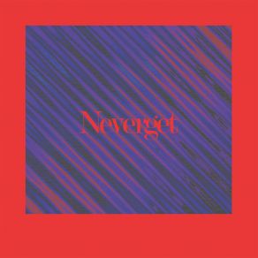 Neverget album cover