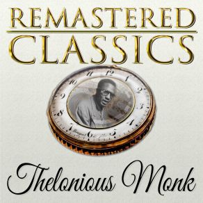 Remastered Classics, Vol. 212, Thelonious Monk album cover