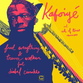 Kafoiyé (Incl. Remixes By Art Of Tones) album cover