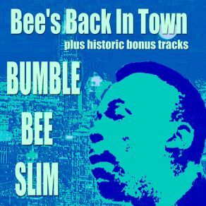 Bee's Back In Town Plus Bonus Historic Recordings album cover