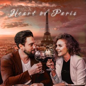 Heart Of Paris: Charming French Manouche Jazz For Restaurant And Boho Cafe album cover