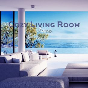 Cozy Living Room Jazz: Relaxing Slow Jazz With Vintage Vibe album cover