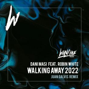 Walking Away 2022 (Juan Galvis Remix) album cover