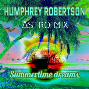 Summertime Dreams (Astro Mix) album cover