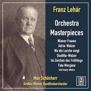 Franz Lehár: Masterpieces For Orchestra album cover