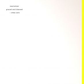 Neutralizer / Graced And Blessed (Maxi-Single) album cover
