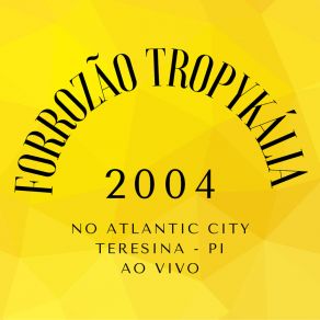 2004 No Atlantic City Teresina - Pi (Ao Vivo) album cover