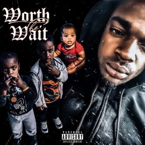 Worth Tha Wait album cover