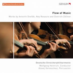Flow Of Music: Works By Antonín Dvořák, Ney Rosauro And Dietrich Zöllner album cover