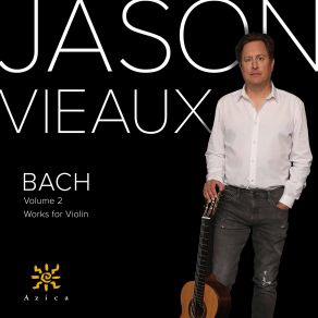 J. S. Bach: Violin Works, Vol. 2 (Arr. For Guitar) album cover