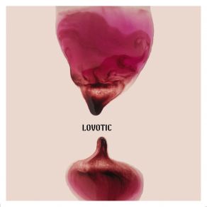 Lovotic album cover
