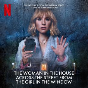 The Woman In The House Across The Street From The Girl In The Window (Soundtrack From The Netflix Series) album cover