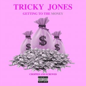 Getting To The Money (Chopped And Screwed) album cover