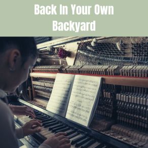 Back In Your Own Backyard album cover