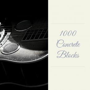 1000 Concrete Blocks album cover
