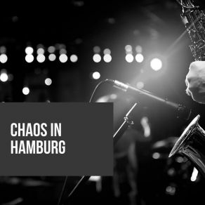 Chaos In Hamburg album cover