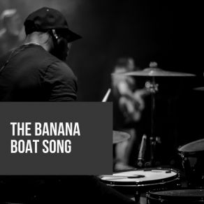 The Banana Boat Song album cover