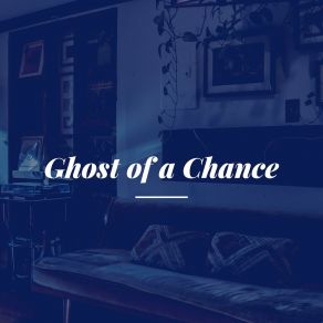 Ghost Of A Chance album cover