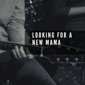 Looking For A New Mama album cover