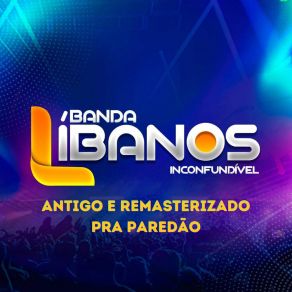 Antigo E Remasterizado Pra Paredão (Ao Vivo) album cover