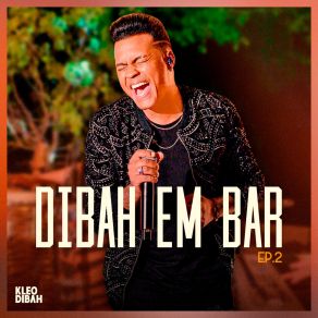 Dibah Em Bar, Ep. 2 (Ao Vivo) album cover