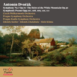Antonín Dvořák: Symphony No. 7, The Heirs Of The White Mountain, Symphonic Poems, Opp. 107, 108, 109, 110 & 111 album cover