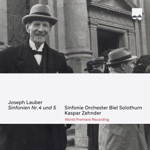 Joseph Lauber Sinfonien No. 4 Und 5 (Weltersteinspielung) album cover