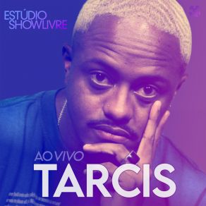 Tarcis No Estúdio Showlivre (Ao Vivo) album cover
