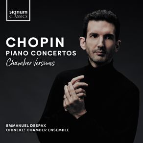 Chopin: Piano Concertos Nos. 1 & 2 (Chamber Versions) album cover