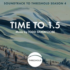 Time To 1.5 (Soundtrack To Threshold Season 4) album cover