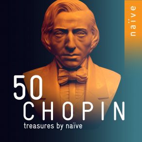50 Chopin Treasures By Naïve album cover