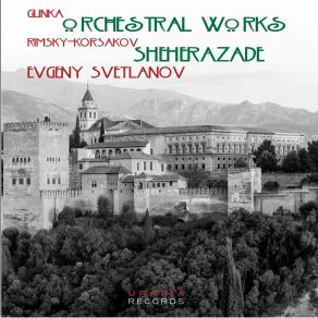 Glinka & Rimsky-Korsakov: Orchestral Works album cover