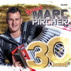 30 Jahre: Typisch Marc Pircher album cover