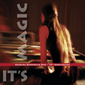 Barbara Dennerlein Duo - 10th Anniversary - It's Magic album cover