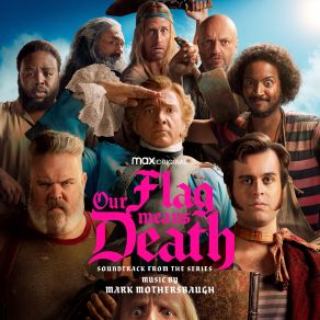 Our Flag Means Death (Soundtrack From The HBO® Max Original Series) album cover