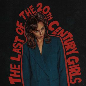 The Last Of The 20th Century Girls album cover