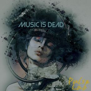 Music Is Dead (Single) album cover