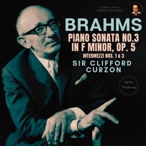 Brahms: Piano Sonata No. 3 In F Minor, Op. 5 By Sir Clifford Curzon album cover