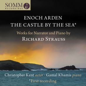 R. Strauss: Enoch Arden, Op. 38, TrV 181 & The Castle By The Sea, TrV 191 album cover