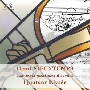 Henri Vieuxtemps - Les Trois Quatuors À Cordes album cover
