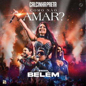 Como Não Amar? (Ao Vivo Em Belém) (Ao Vivo) album cover