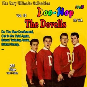 The Very Ultimate Doo-Wop Collection - 22 Vol (Vol 15: The Dovells - Bristol Stomp - 25 Titles 1961-1962) album cover