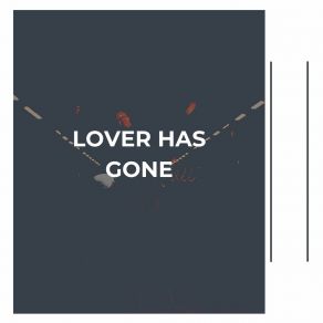 Lover Has Gone album cover